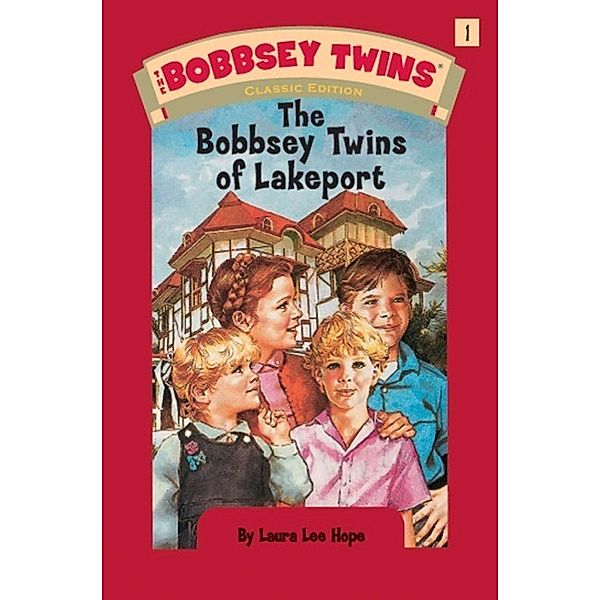 Bobbsey Twins 01: The Bobbsey Twins of Lakeport / The Bobbsey Twins Bd.1, Laura Lee Hope