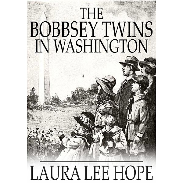 Bobbsey Twins in Washington / The Floating Press, Laura Lee Hope