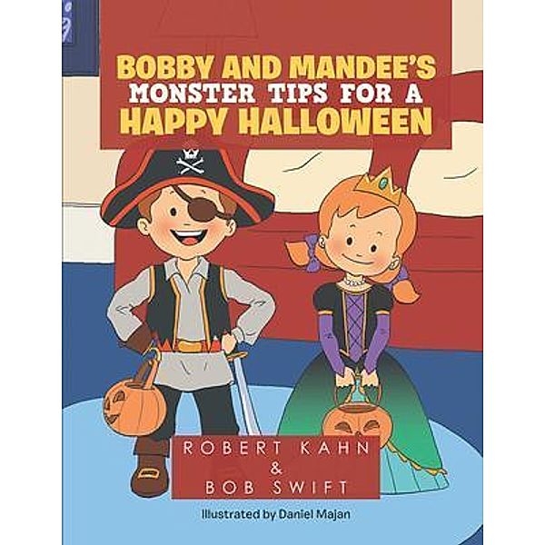BOBBY AND MANDEE'S MONSTER TIPS FOR A HAPPY HALLOWEEN, Robert Kahn