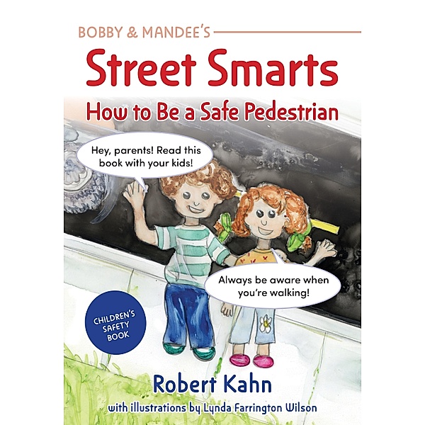 Bobby and Mandee's Street Smarts / Robert Kahn's Children's Safety Books, Robert Kahn