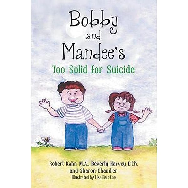 Bobby and Mandee's Too Solid for Suicide / URLink Print & Media, LLC, Robert Kahn