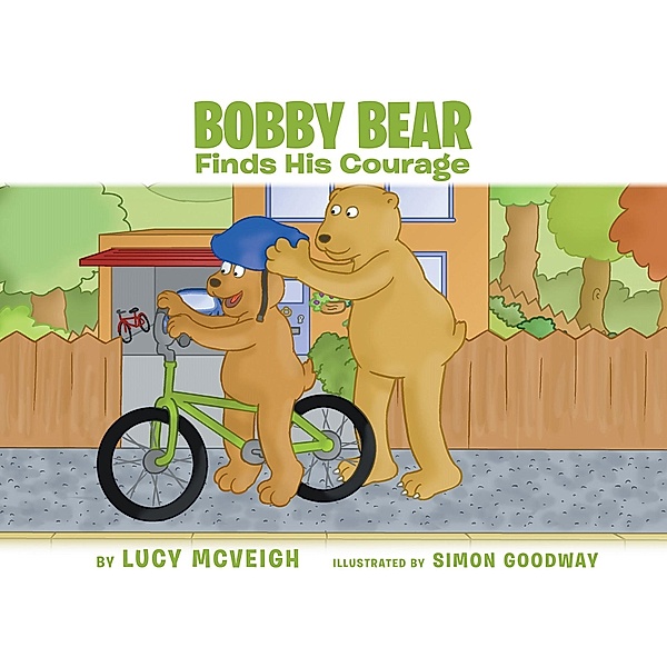 Bobby Bear Finds His Courage, Lucy McVeigh