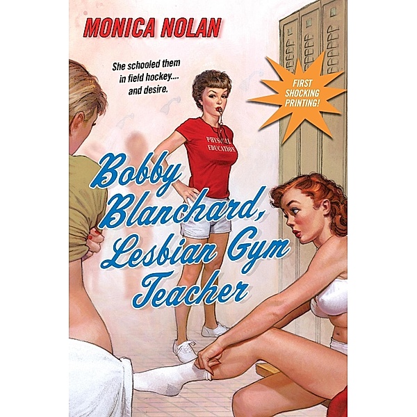 Bobby Blanchard, Lesbian Gym Teacher / Career Girl Bd.2, Monica Nolan