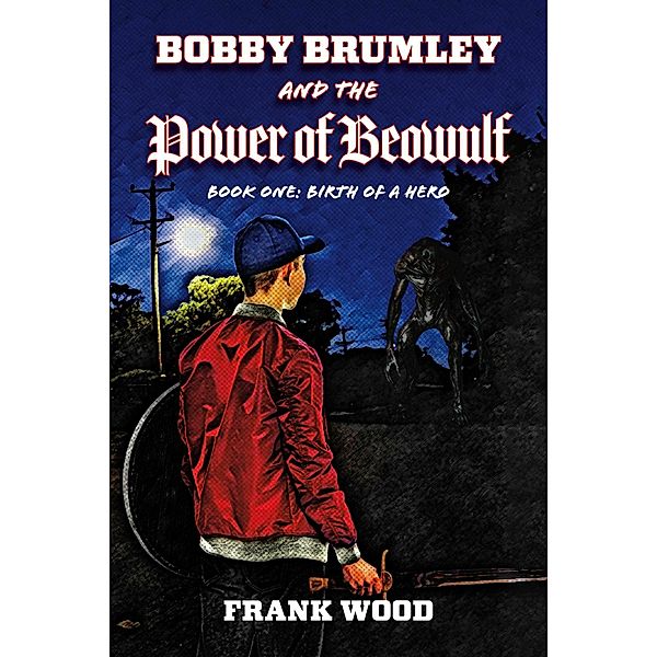 Bobby Brumley and the Power of Beowulf, Frank Wood