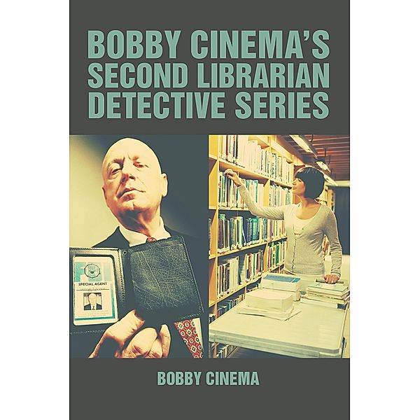 Bobby Cinema'S Second Librarian Detective Series, Bobby Cinema