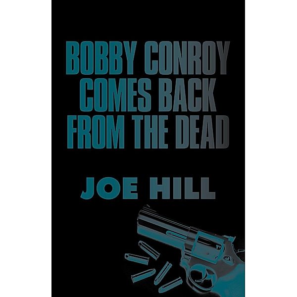 Bobby Conroy Comes Back from the Dead, Joe Hill
