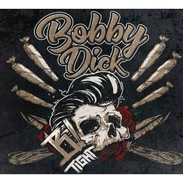 Bobby Dick, B-Tight