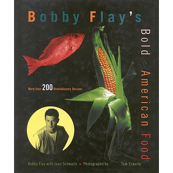Bobby Flay's Bold American Food, Bobby Flay, Joan Schwartz