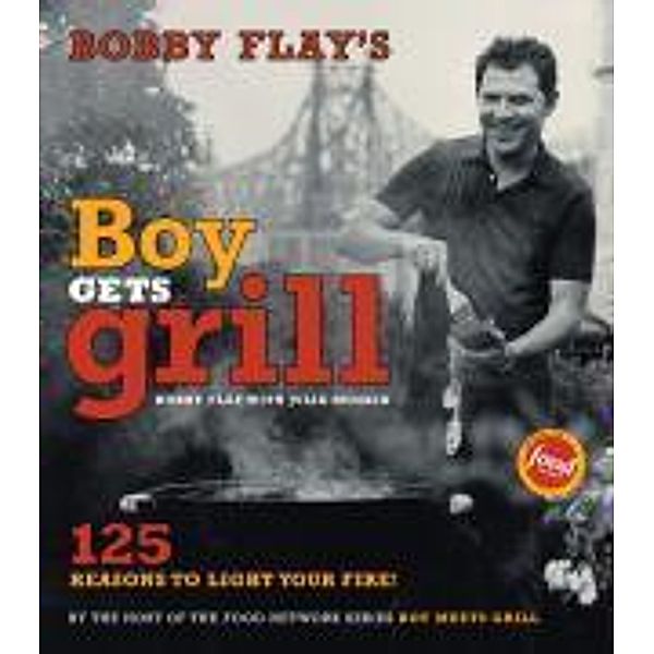 Bobby Flay's Boy Gets Grill, Bobby Flay