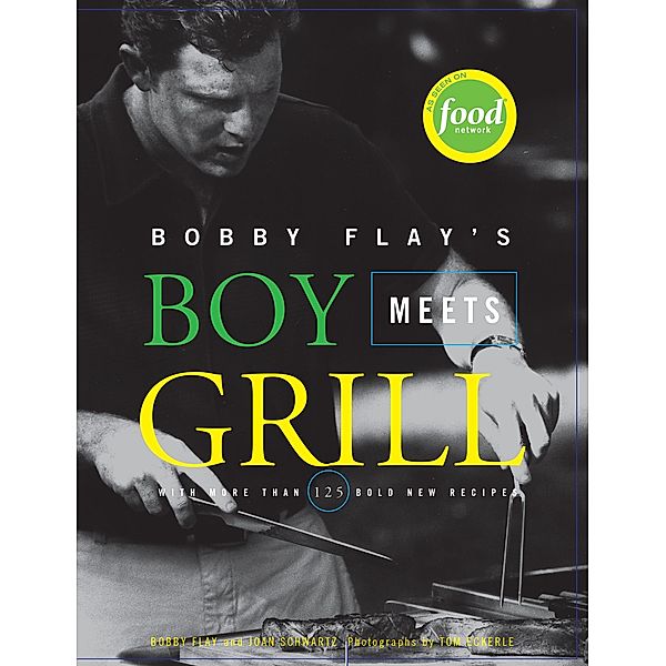 Bobby Flay's Boy Meets Grill, Bobby Flay