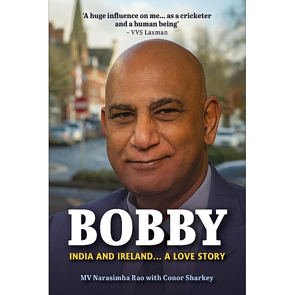 Bobby: India and Ireland... A Love Story, MV Narasimha 'Bobby' Rao