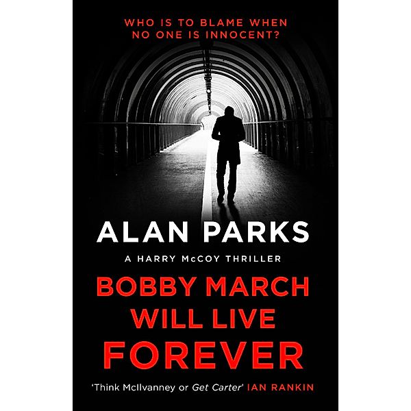 Bobby March Will Live Forever, Alan Parks