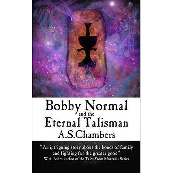 Bobby Normal and the Eternal Talisman / Bobby Normal Bd.1, A. Chambers