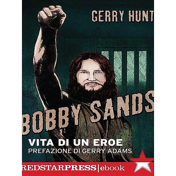 Bobby Sands / Tutte le strade, Gerry Hunt