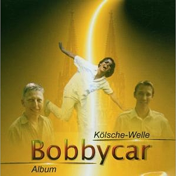 Bobbycar, Kölsche Welle