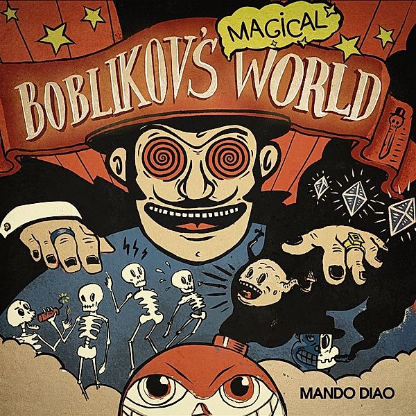 BOBLIKOV'S MAGICAL WORLD, Mando Diao