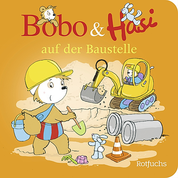Bobo & Hasi auf der Baustelle / Bobo & Hasi Bd.4, Dorothée Böhlke