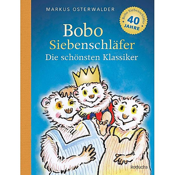 Bobo Siebenschläfer: Die schönsten Klassiker, Markus Osterwalder