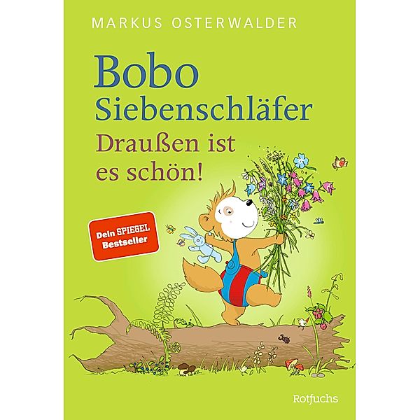 Bobo Siebenschläfer: Draussen ist es schön!, Markus Osterwalder