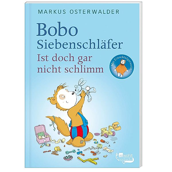 Bobo Siebenschläfer: Ist doch gar nicht schlimm!, Markus Osterwalder