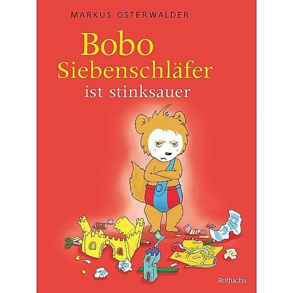Bobo Siebenschläfer ist stinksauer / Bobo Siebenschläfer: Bilderbücher Bd.2, Diana Steinbrede