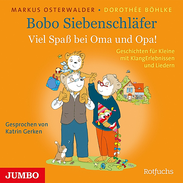 Bobo Siebenschläfer. Viel Spaß bei Oma und Opa!,1 Audio-CD, Markus Osterwalder, Dorothée Böhlke