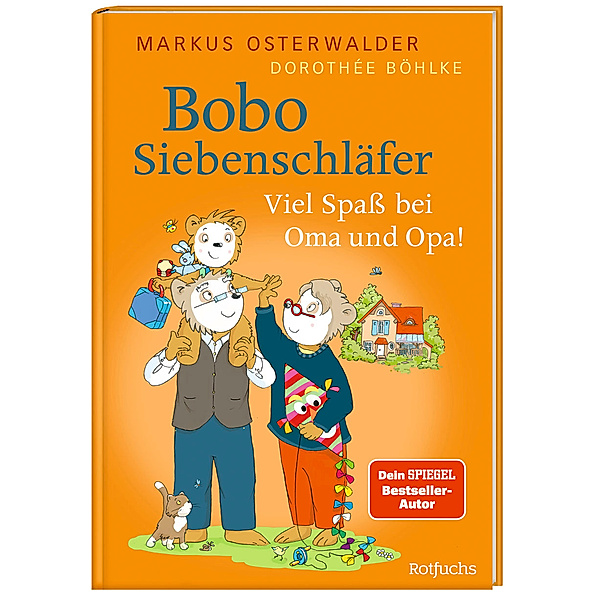 Bobo Siebenschläfer: Viel Spass bei Oma und Opa!, Markus Osterwalder, Dorothée Böhlke