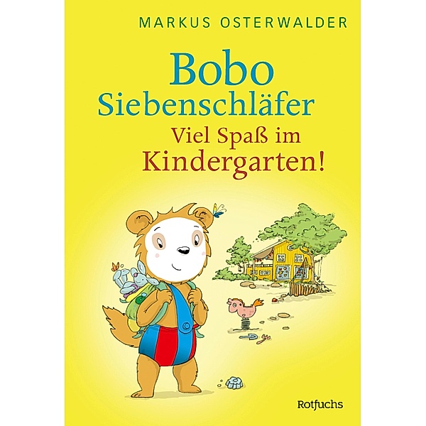 Bobo Siebenschläfer: Viel Spaß im Kindergarten! / Bobo Siebenschläfers neueste Abenteuer Bd.5, Markus Osterwalder