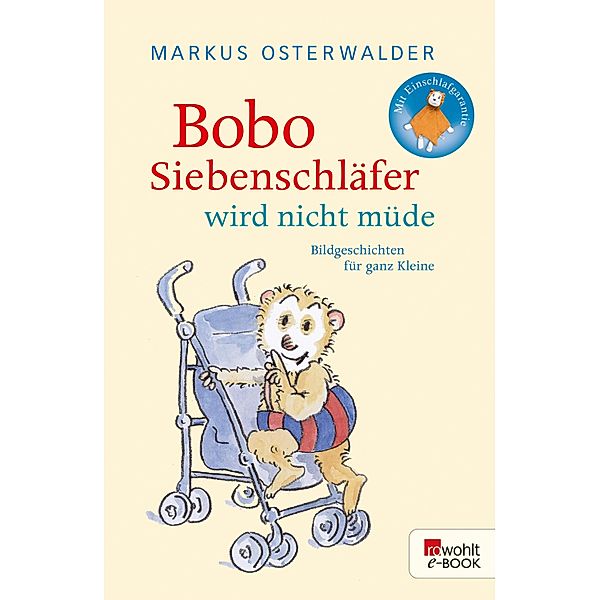 Bobo Siebenschläfer wird nicht müde / Bobo Siebenschläfer, Markus Osterwalder
