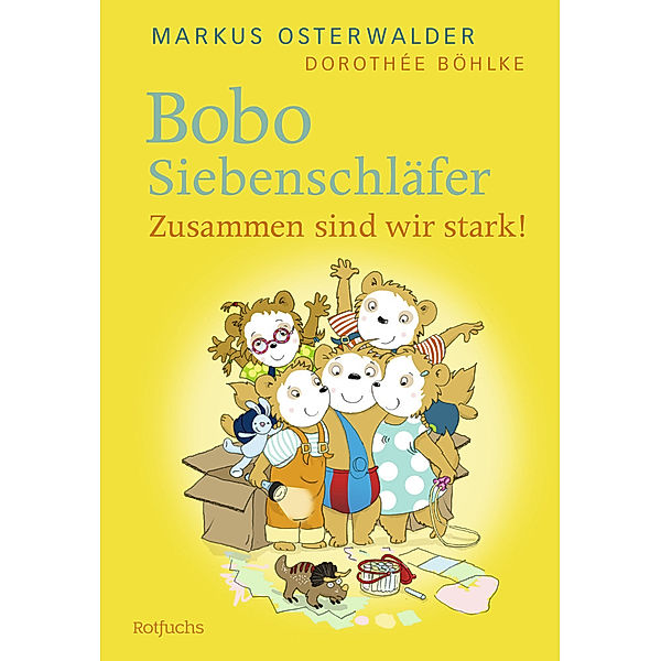 Bobo Siebenschläfer: Zusammen sind wir stark!, Markus Osterwalder, Dorothée Böhlke