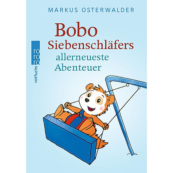 Bobo Siebenschläfers allerneueste Abenteuer, Markus Osterwalder