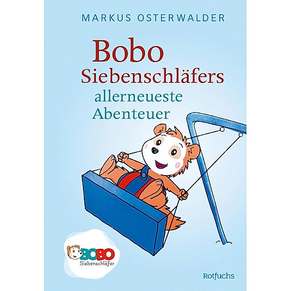 Bobo Siebenschläfers allerneueste Abenteuer, Markus Osterwalder