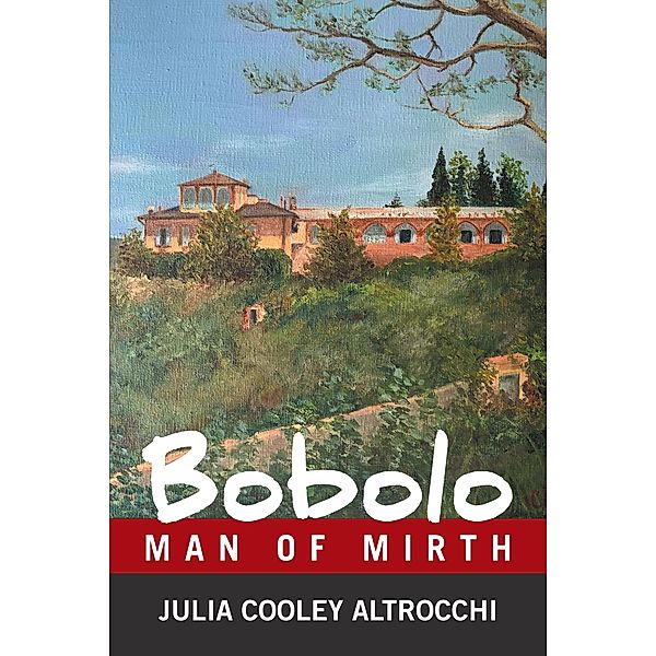 Bobolo: Man of Mirth, Julia Cooley Altrocchi, Paul Altrocchi, Catherine Altrocchi Waidyatilleka