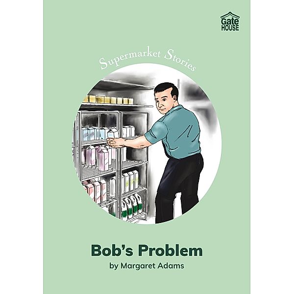 Bob's Problem / Gatehouse Books, Margaret Adams
