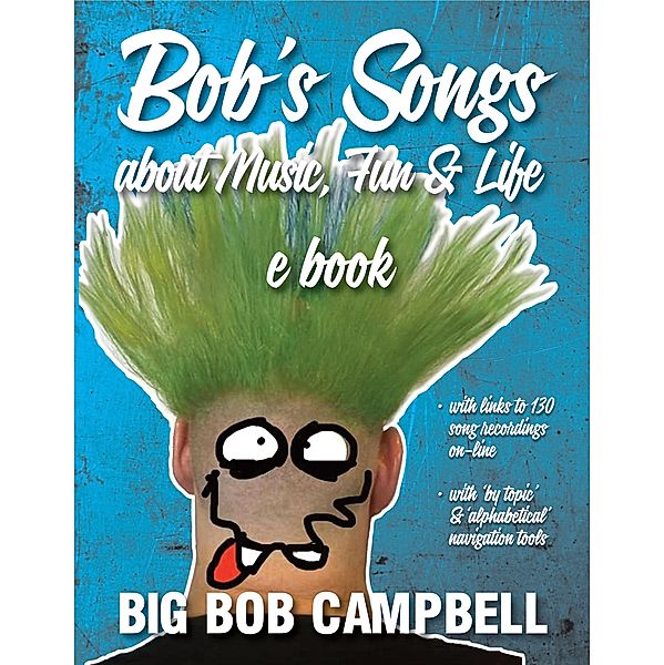 Bob's Song's about music, fun and life, Big Bob Campbell