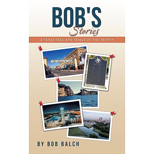 BOB'S STORIES, Bob Balch