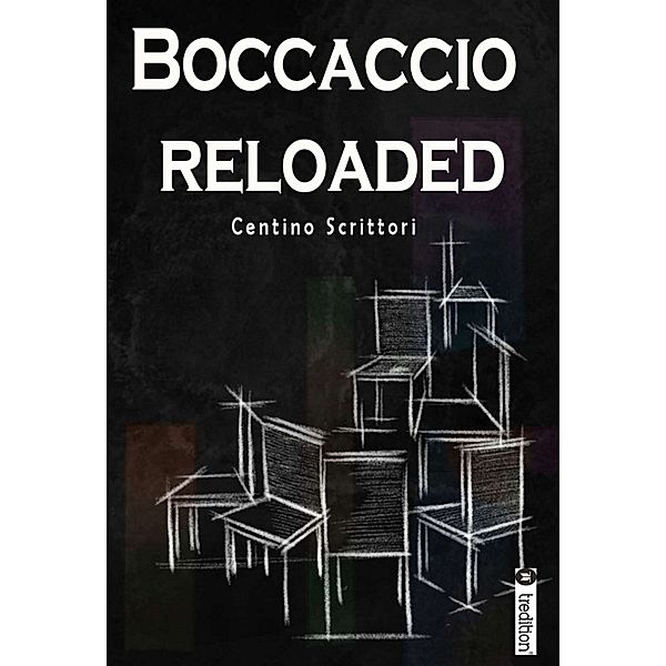 Boccaccio reloaded, Centino Scrittori