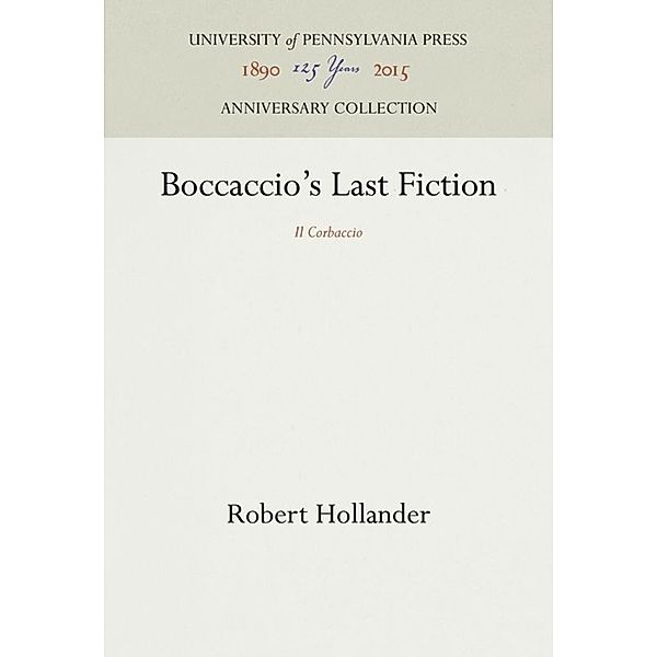 Boccaccio's Last Fiction, Robert Hollander