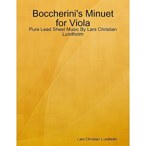 Boccherini's Minuet for Viola - Pure Lead Sheet Music By Lars Christian Lundholm, Lars Christian Lundholm