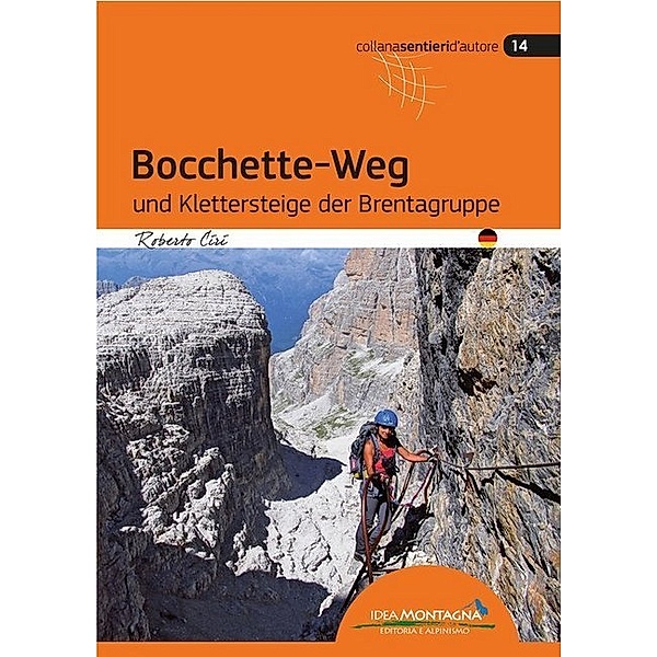 Bocchette-Weg und Klettersteige der Brenta-Gruppe, Roberto Ciri