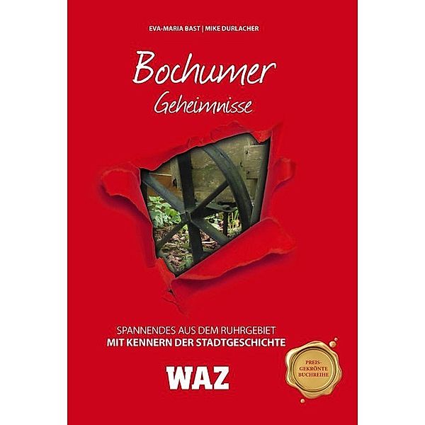 Bochumer Geheimnisse, Eva-Maria Bast, Mike Durlacher