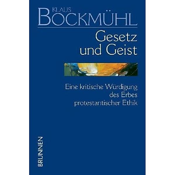 Bockmühl-Werk-Ausgabe: Bd.5 Bockmühl-Werkausgabe / Gesetz und Geist, Klaus Bockmühl