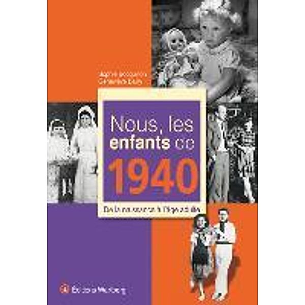 Bocquillon, S: Nous, les enfants de 1940, Sophie Bocquillon, Geneviève Bailly