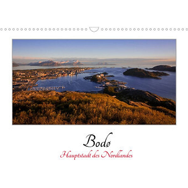 Bodø - Hauptstadt des Nordlandes / 2022 (Wandkalender 2022 DIN A3 quer), Marcel Wenk