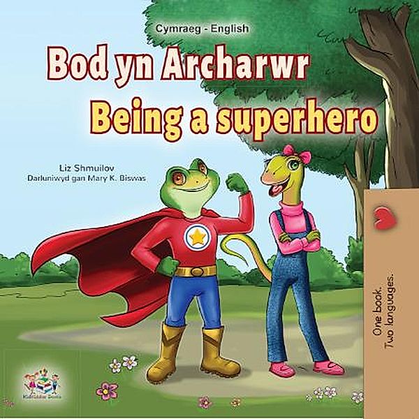 Bod yn Archarwr Being a Superhero (Welsh English Bilingual Collection) / Welsh English Bilingual Collection, Liz Shmuilov, Kidkiddos Books