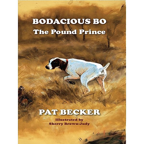 Bodacious Bo The Pound Prince, Pat Becker