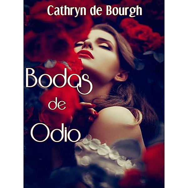 Bodas de Odio, Cathryn De Bourgh