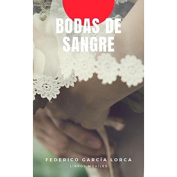 Bodas de sangre, Federico García Lorca