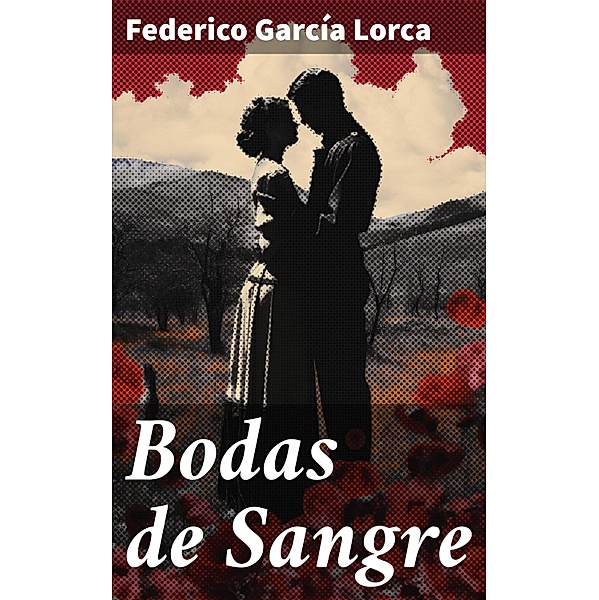 Bodas de Sangre, Federico García Lorca