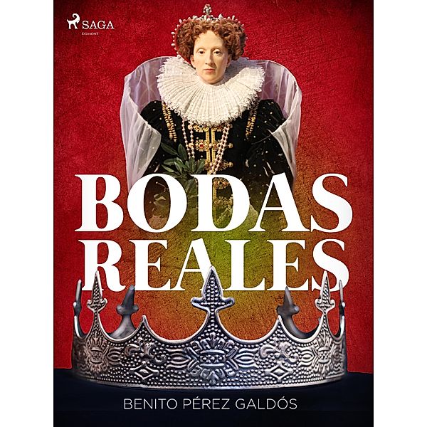 Bodas reales, Benito Pérez Galdós